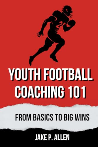 Youth Football Coaching 101: From Basics to Big Wins