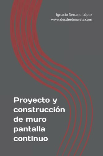Proyecto y construcción de muro pantalla continuo