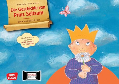 Die Geschichte von Prinz Seltsam. Wie gut, dass jeder anders ist! Kamishibai Bildkartenset mit Informationen zum Down-Syndrom: Inklusion & Anderssein ... für unser Erzähltheater)