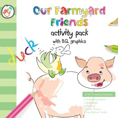 Our Farmyard Friends BSL Activity Book: British Sign Language | Pre-School | EYFS | Home Learning | Farm Animals (Rhyme and Sign)