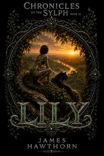 Lily: A Modern Mythical Love Story (Chronicles of the Sylph)
