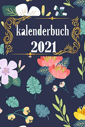 kalenderbuch 2021: buchkalender 2021 a5 1 tag eine seite , Tagesplaner 365 Tage 400 seiten,12 zwölf monate von Januar bis Dezember 2021 , Jahresplaner kalender , Terminplaner tag für tag Blau