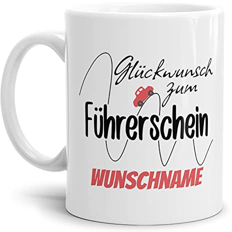 Tassendruck Tasse mit Name personalisieren - Glückwunsch zum Führerschein - Auto - Tassen bedrucken, Führerscheinprüfung bestanden | Personalisiertes Geschenk, 300ml, Weiß