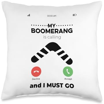 My Boomerang Is Calling And I Must Go Boomerang Player Sport Throw Pillow