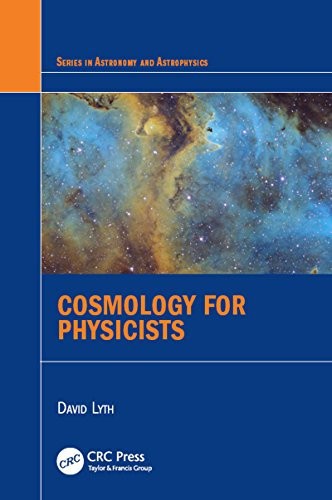Cosmology for Physicists (Series in Astronomy and Astrophysics) (English Edition)