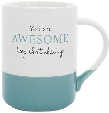 Pavilion Gift Company - You Are Awesome Keep That Shit Up - 18 oz Stoneware Coffee Mug Tea Cup Bestie Best Friend Coworker Girlfriend Wife Encouragement Gift Present