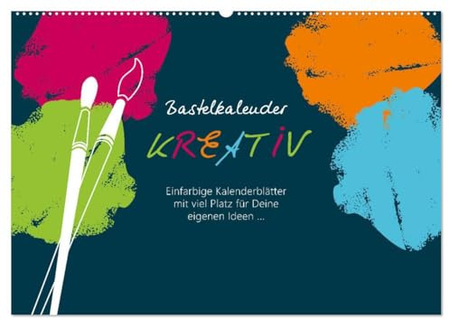 Bastelkalender KREATIV (Wandkalender 2026 DIN A2 quer), CALVENDO Monatskalender: Dieser Bastelkalender bietet viel Raum für Ihre Gestaltung! (CALVENDO Hobbys)