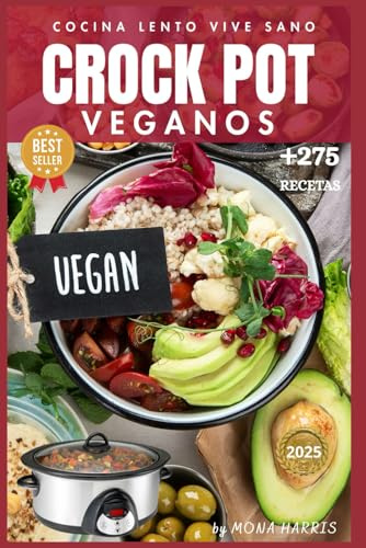 CROCKPOT COCINA LENTO PARA VEGANOS: Cocina lento, Vive sano. Libro de recetas slow cocina lenta. La Guía Definitiva Crock Pot para VEGANOS. Recetas oro. Consejos. COOKBOOK. Slow Cooker.