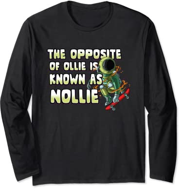 Nollie Ollie Skateboard Waveboard Longboard Skater Langarmshirt