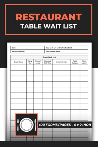 Restaurant Table Wait List: Busy Restaurants Record Logbook | Table Seating Tracker Journal | Guest Reservation Log Book | 100 Forms