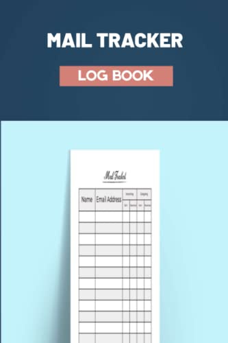 Mail Tracker Log Book: Easy Way To keep a Record of Daily Incoming And Outgoing Mail