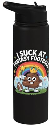 I Suck at Fantasy Football Funny Peinlich FF Loser Stainless Steel Insulated Water Bottle