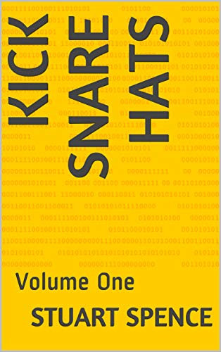 Kick Snare Hats I: Volume One (English Edition)