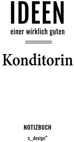 Notizbuch für Konditoren / Konditorin: Originelle Geschenk-Idee [120 Seiten liniertes blanko Papier] _