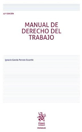 Manual de derecho del trabajo 15ª Edición (Manuales de Derecho del Trabajo y Seguridad Social)
