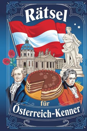Rätsel für Österreich-Kenner: Tolles Geschenk für Österreich-Fans: Rätsel und Knobelei in einem Kreuzworträtselheft