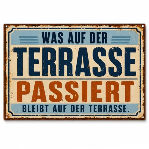 Blechschilder Retro mit Was Auf Der Terrasse Passiert Bleibt Auf Der Terrasse im Freien, Aluminium Metallschild mit Vier Befestigungslöchern, Metallschilder mit Sprüchen für Garten und Terrasse