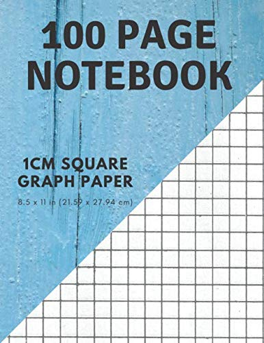 100 page Notebook: 1cm square graph paper (11'' x 8.5''): 8.5 x 11 in (21.59 x 27.94 cm) 100 pages,notebook 1cm square graph paper in matte cover