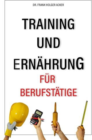 Training und Ernährung für Berufstätige