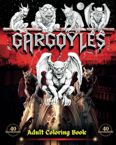 Gargoyles: An Adult Coloring Book (Dark Fantasy Adult Coloring Series)