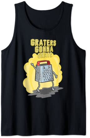 Funny Cheese Grater Pun Graters Gonna Grate Tank Top