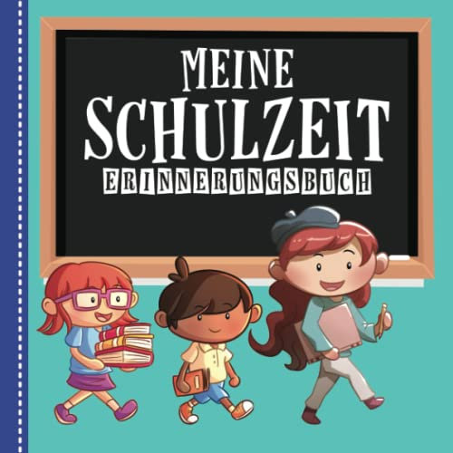 Meine Schulzeit - Gästebuch und Erinnerungsalbum: Füllung für Zuckertüte - Ideal zum Schulstart -Einschulungsgeschenk für Jungen und Mädchen