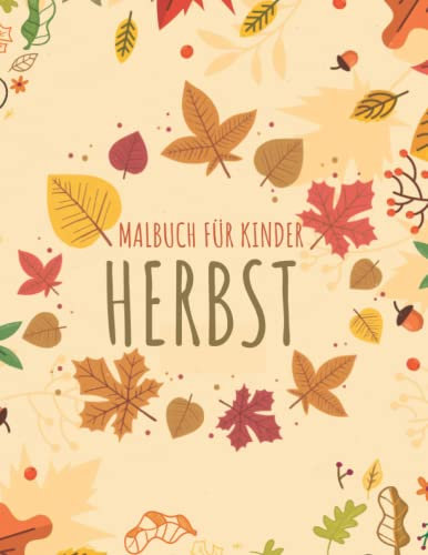 Herbst-Malbuch für Kinder Spaß-Herbst-Arbeitsbuch voller Malvorlagen