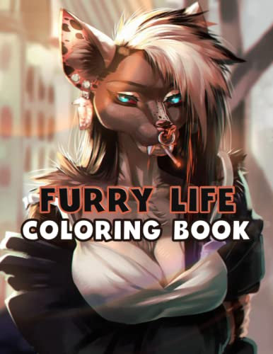 Furry Life Coloring Book: A Number Of Pictures Are Designed Beautifully For You To Relax, Enjoy And Get Lost In The Beauty Of Art.