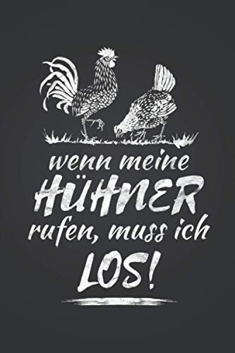 Wenn meine Hühner rufen: Hühner NOTIZBUCH | Format 6x9 (ca. DIN A5) | 120 Seiten Softcover | Kariert, kariertes papier, Karopapier | Perfektes Hühnerstall Geschenk für Bauern die gerne Hühner halten
