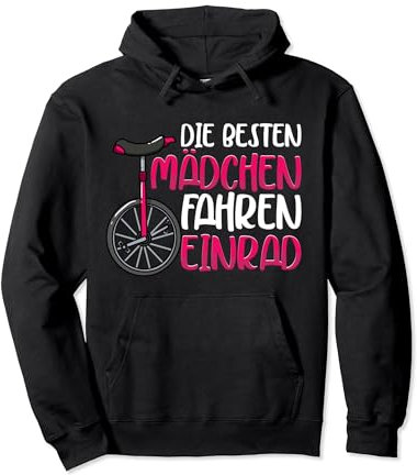 Die besten Mädchen fahren Einrad Pullover Hoodie
