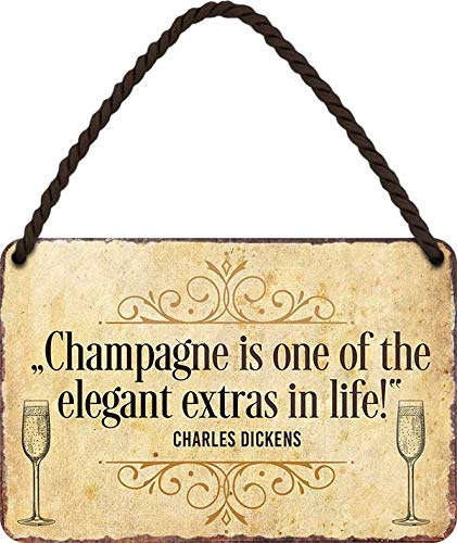 schilderkreis24 Blechschild Alkohol Spruch “Champagne is one of the elegant extras in life! - Charles Dickens” Deko Bar Schild Theke witzige Geschenkidee 18x12 cm