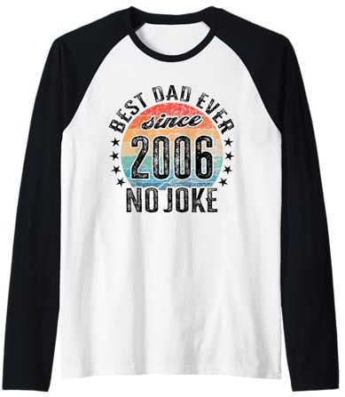 Meilleur papa du monde - sans blague - Papa depuis 2006 Manche Raglan