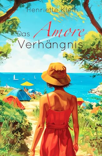 Das Amore Verhängnis: Eine neue Liebe an der Adria (Eine neue Liebe in Italien)