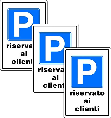 3 Cartelli Parcheggio Riservato ai Clienti Plastificati con 2 Strisce Adesive Per Visibilità a Distanza. Blu con Scritta in Nero 30 x 20 Cm.