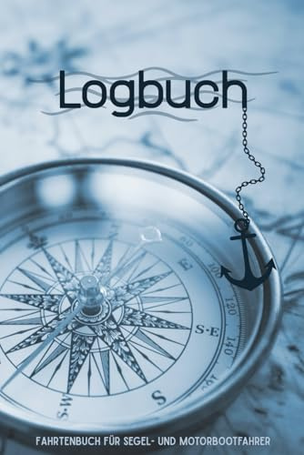 Logbuch, Fahrtenbuch für Segel- und Motorbootfahrer