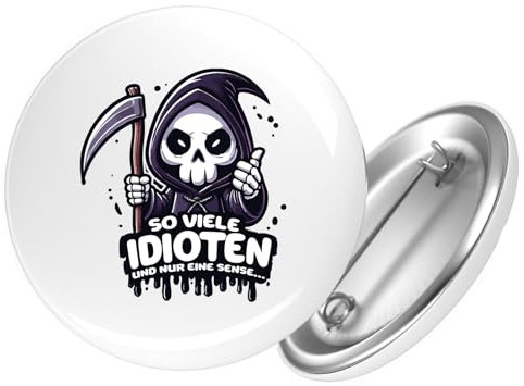 Huuraa Button So viele Idioten nur eine Sense Sensenmann Geschenk Größe 25mm So viele Idioten nur eine Sense Geschenkidee