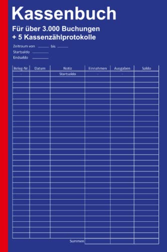 Das Kassenbuch: für Vereine, Selbstständige, Kleinterunternehmer und alle anderen. Mit Platz für über 3000 Buchungen + 5 Kassenprüfprotokolle (Midi A5, Softcover, klassisch blau)