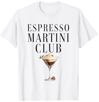 Espresso Martini Cocktail Tini Time I Love Espresso Martinis T-Shirt