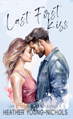 Last First Kiss (The Fallout Series Book 2)
