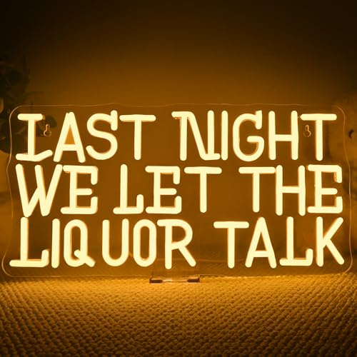 Horseneon Last Night We Let The Liquor Talk Neon Schild Letter Neon Sign LED Neonschilder,Leuchtschriftzug Neonschild Für Bar Dekor,Getränke,Led Schriftzug Für Zuhause,Cocktails Pub Nachtclub