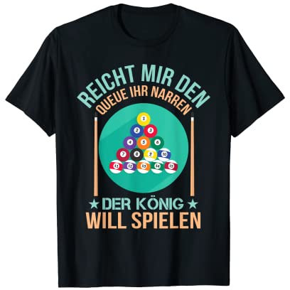 Reicht Mir Den Queue Ihr Narren Billard Pool 9 Ball Snooker T-Shirt