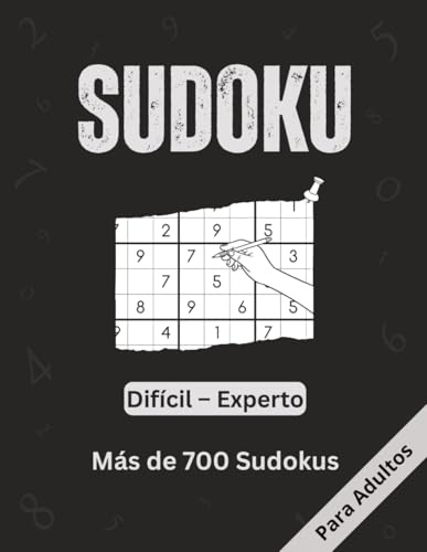 Sudokus para adultos Difícil y Experto: Más de 700 Sudokus Difíciles para Adultos Incluye acceso digital a soluciones y regalo extra, Libro Rompecabezas Para Adultos, VOL 1