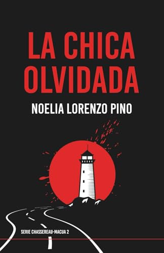La chica olvidada: Serie Chassereau-Macua 2 (Novela negra, thriller policiaco, crimen, suspense y misterio)