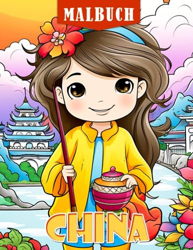China Malbuch für Kinder: Atemberaubende Ausmalbilder für Jugendliche und Erwachsene zum Spaß haben und Entspannen | Ideales Geschenk für besondere Anlässe