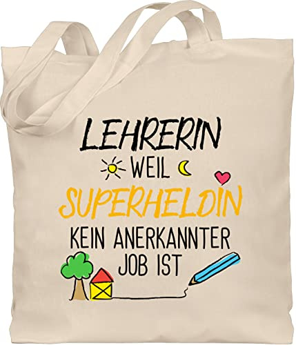 Shirtracer - Baumwolltasche - - Taschen - Lehrerin weil Superheldin kein anerkannter Job ist I Geschenk Lehrerin