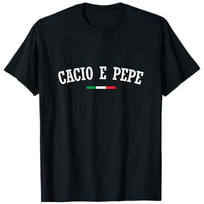 Divertente Cacio e Pepe Salsa Pasta Amante Cucina Italiana Foodie Maglietta