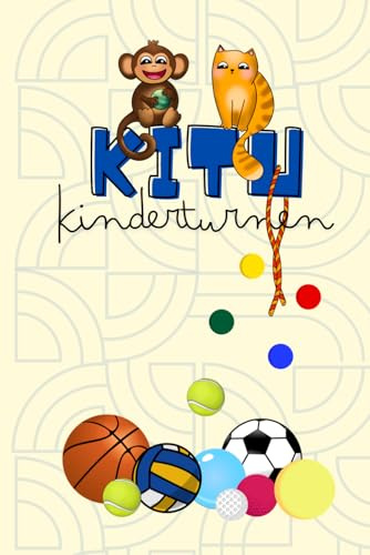 KiTu Kinderturnen - Rätsel- und Aktivheft: Malen, rätseln, zählen, rechnen, suchen zum Thema Turnen für Kinder
