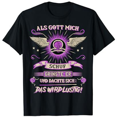 Als Gott mich schuf grinste er Sternzeichen Waage T-Shirt