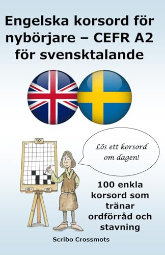 Engelska korsord för nybörjare – CEFR A2 för svensktalande: 100 enkla korsord som tränar ordförråd och stavning