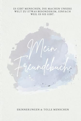 Mein Freundebuch: Erinnerungen & tolle Menschen